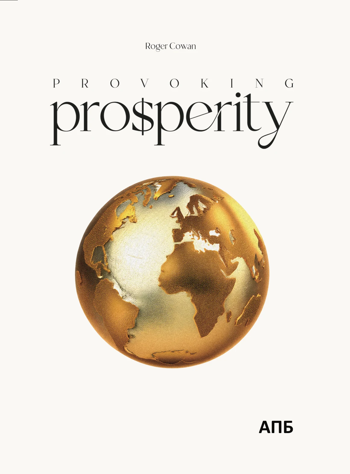 Cover of Provoking Prosperity by Roger Cowan
